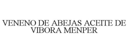 VENENO DE ABEJAS ACEITE DE VIBORA MENPER