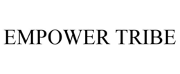 EMPOWER TRIBE