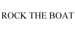 ROCK THE BOAT