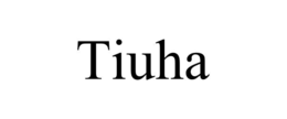 TIUHA