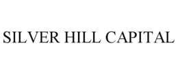 SILVER HILL CAPITAL