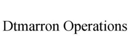 DTMARRON OPERATIONS