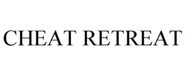 CHEAT RETREAT