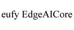 EUFY EDGEAICORE