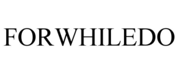 FORWHILEDO