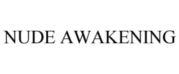 NUDE AWAKENING