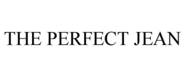 THE PERFECT JEAN