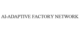 AI-ADAPTIVE FACTORY NETWORK