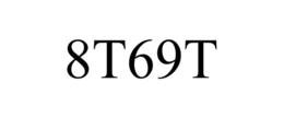 8T69T