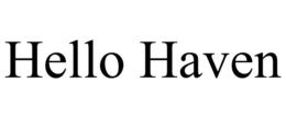 HELLO HAVEN
