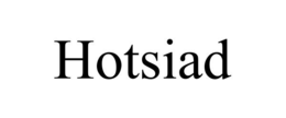 HOTSIAD