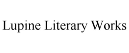 LUPINE LITERARY WORKS