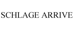 SCHLAGE ARRIVE