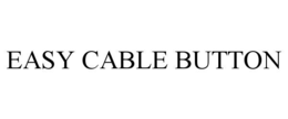 EASY CABLE BUTTON