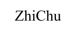 ZHICHU