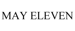 MAY ELEVEN