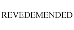 REVEDEMENDED