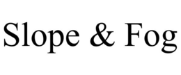 SLOPE & FOG