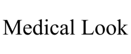 MEDICAL LOOK