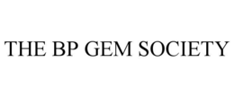 THE BP GEM SOCIETY