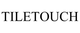 TILETOUCH