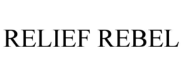 RELIEF REBEL