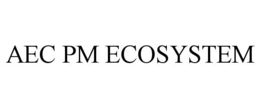 AEC PM ECOSYSTEM
