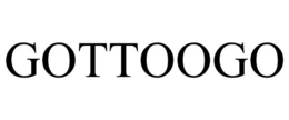 GOTTOOGO