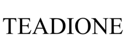 TEADIONE