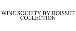 WINE SOCIETY BY BOISSET COLLECTION
