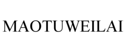 MAOTUWEILAI