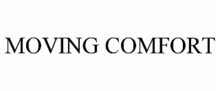 MOVING COMFORT