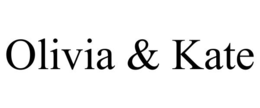 OLIVIA & KATE