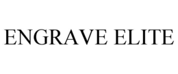 ENGRAVE ELITE