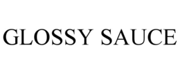 GLOSSY SAUCE