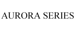 AURORA SERIES