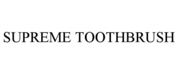 SUPREME TOOTHBRUSH