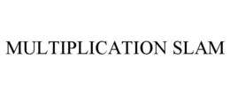 MULTIPLICATION SLAM