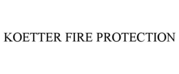 KOETTER FIRE PROTECTION