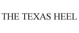 THE TEXAS HEEL