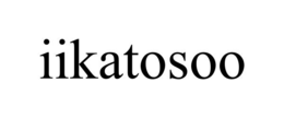 IIKATOSOO