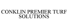 CONKLIN PREMIER TURF SOLUTIONS