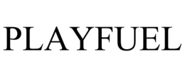PLAYFUEL