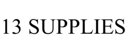 13 SUPPLIES