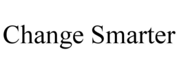 CHANGE SMARTER