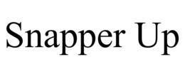 SNAPPER UP