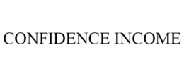 CONFIDENCE INCOME