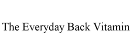 THE EVERYDAY BACK VITAMIN