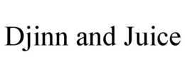 DJINN AND JUICE