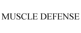 MUSCLE DEFENSE